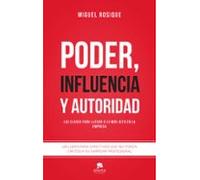 Poder Influencia Y Autoridad