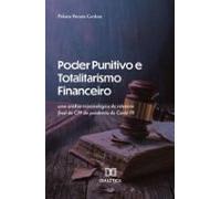 Poder Punitivo E Totalitarismo Financeiro (ebook)