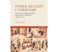 Poder, religió i territori: Una nova mirada als orígens del monacat al Ripollès (segles IX-X): 1 (MVNERA)