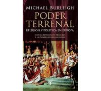 Poder terrenal: Religión y política en Europa. De la Revolución Francesa a la Primera Guerra Mundial (Historia)