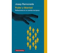Poder y libertad: Reflexiones en un cambio de época (Ensayo)