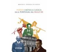 Poder y Música Clásica en el Portugal del siglo XX