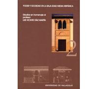 Poder y sociedad en la Baja Edad Media Hispánica : estudios en homenaje al profesor Luis Vicente Díaz Martín