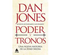 Poder y tronos: Una nueva historia de la Edad Media (ATICO HISTORIA)
