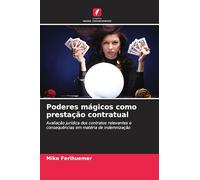 Poderes mágicos como prestação contratual: Avaliação jurídica dos contratos relevantes e consequências em matéria de indemnização