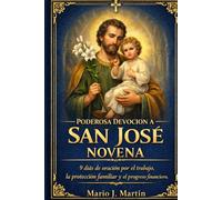 PODEROSA DEVOCIÓN A SAN JOSÉ NOVENA: 9 días de oración por el trabajo, la protección familiar y el progreso financiero.