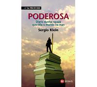 Poderosa: Diario dunha rapaza que tiña o mundo na man (Infantil E Xuvenil - Fóra De Xogo)