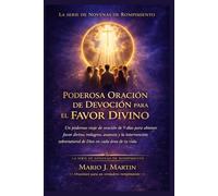 PODEROSA ORACIÓN DE DEVOCIÓN PARA EL FAVOR DIVINO: Un poderoso viaje de oración de 9 días para obtener favor divino, milagros, avances y la ... de oraciones para cada época de necesidad. ))