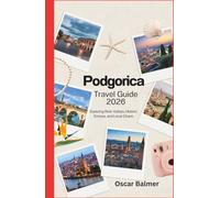 Podgorica Travel Guide 2026: Exploring River Valleys, Historic Echoes, and Local Charm