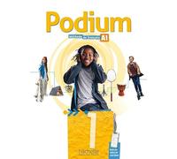 Podium 1. Livre de l'élève - Kursbuch + Code: Méthode de français / Livre de l'élève - Kursbuch + Code