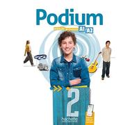 Podium 2. Livre de l'élève - Kursbuch + Code: Méthode de français / Livre de l'élève - Kursbuch + Code