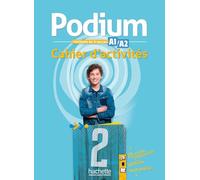 Podium 2 Méthode de français A1/A2: Cahier d'activités