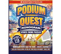 Podium Quest Nonogram Sports Puzzle Book For Teens And Adults: 115 Sports Themed Nonogram Puzzles,| Easy, Medium & Hard Levels, Reveal Hidden Pixel Art Images