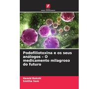 Podofiliotoxina e os seus análogos - O medicamento milagroso do futuro