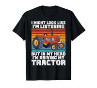 Podría Mirar Escuchando en mi Cabeza Estoy conduciendo mi Tractor Camiseta