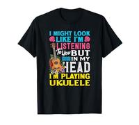 Podría parecer Que Estoy Escuchando en mi Cabeza Estoy Tocando el Ukelele Camiseta