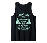 Podría parecer Que Estoy Escuchando, Pero en mi Cabeza Estoy navegando Camiseta sin Mangas