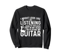 Podría parecer Que te Estoy Escuchando. Estoy Tocando mi Guitarra Sudadera