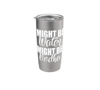 Podría ser agua podría ser vodka divertido dicho sarcástico Vaso térmico de acero inoxidable de doble pared