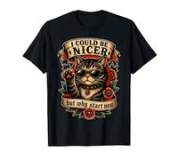 Podría ser más Amable, Pero ¿por qué Empezar Ahora? - Funny Camiseta