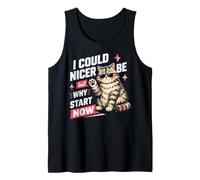Podría ser más Amable, Pero ¿por qué Empezar Ahora? - Funny Camiseta sin Mangas