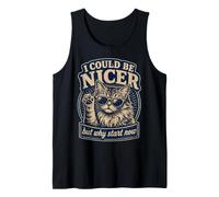 Podría ser más Amable, Pero ¿por qué Empezar Ahora? - Funny Camiseta sin Mangas