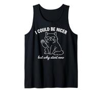 Podría ser más Amable, Pero ¿por qué Empezar Ahora? - Funny Camiseta sin Mangas