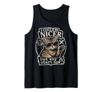 Podría ser más Amable, Pero ¿por qué Empezar Ahora? - Funny Camiseta sin Mangas