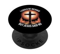 Podría ser más Malo, Pero Jesús Dijo Que no era un Cristiano Gracioso PopSockets PopGrip Adhesivo