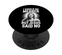 Podría ser más Malo, Pero Jesús Dijo Que no es Gracioso PopSockets PopGrip Adhesivo