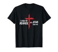 Podría ser más Malo, Pero Jesús Dijo Que no Hay fe Cristiana Divertida Camiseta