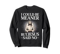 Podría ser más Malo, Pero Jesús Dijo Que no Hay Humor Cristiano Sudadera