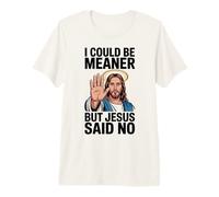 Podría ser más Malo, Pero Jesús no Dijo Ninguna Biblia Camiseta Premium