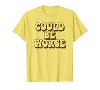 Podría ser Peor Divertido Retro Camiseta