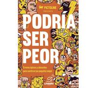 Podría ser peor: Errores épicos y absurdos para sentirse (un poquito) mejor (Humor)
