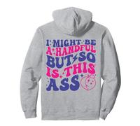 Podría ser un puñado, Pero también es Este Culo Genial en la Espalda Sudadera con Capucha