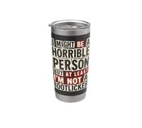 Podría ser una persona horrible Al menos no soy un Bootlicker Vaso térmico de acero inoxidable de doble pared
