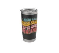 Podría ser una persona horrible, pero al menos no soy un hombre-Fun Vaso térmico de acero inoxidable de doble pared
