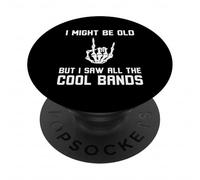 Podría ser Viejo, Pero Vi Todas Las Bandas geniales Funny Rock on PopSockets PopGrip Adhesivo