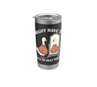 Podría tener que llamar tonto hoy divertido humor amante del ganso Vaso térmico de acero inoxidable de doble pared