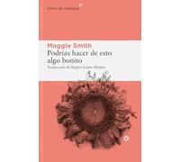 Podrías hacer de esto algo bonito: 329 (Libros del Asteroide)