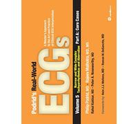 Podrid's Real-World ECGs: Volume 5, Narrow and Wide Complex Tachyarrhythmias and Aberration-Part A: Core Cases: A Master's Approach to the Art and ... and Practice of Clinical ECG Interpretation