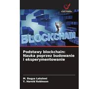 Podstawy blockchain: Nauka poprzez budowanie i eksperymentowanie