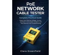 PoE Network Cable Tester: Complete Practical Guide Power Over Ethernet Voltage, Current and Power Consumption Analyzer with PoE Detection and Troubleshooting