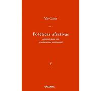Poé/ticas afectivas: Apuntes para una re-educación sentimental
