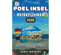 POEL INSEL REISEFÜHRER 2026: Der deutsche Ostsee-Urlaubsplaner mit Expertenrouten, den schönsten Stränden, Radwegen, malerischen Wanderwegen und ... im Paradies Wismar Bay. Für jedes Budget.