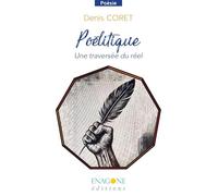 Poélitique: Une traversée du réel
