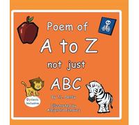 Poem of the A to Z: A Dyslexic Inclusive Alphabet Book with Rhyming Poems, Large Easy to Read Dyslexie Font Print, Colored Images, and Fun ... Readers (MCP Dyslexic Inclusive Library)