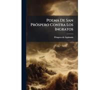 Poema De San PrÃ3spero Contra Los Ingratos