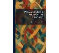 Poema Del Cid Y Otras Gestas Heroicas